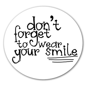 Don't forget to wear your smile etiketter 